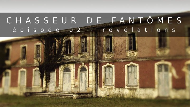 Chasseur de Fantôme - Vidéos et enquêtes paranormales