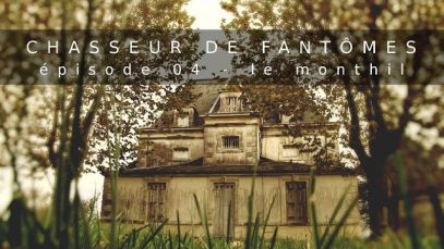 GussDx Chasseur de Fantômes Ep 4: Le Monthil