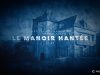 Le Manoir Hantée, Chapitre #2 – Ep#2 – Saison #01- Projet Activity – Chasseur de fantômes