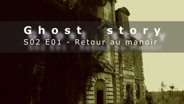 Retour au manoir: S02E01 (chasseur de fantômes)