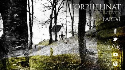 Projet Activity Ep17 Part1 L’orphelinat solo – Expérience paranormale