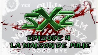 (SXZ) Spirit XperienZ – EP4 – La maison de Julie