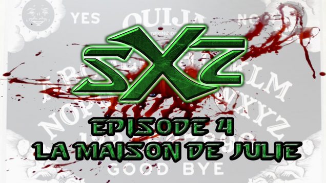 (SXZ) Spirit XperienZ – EP4 – La maison de Julie